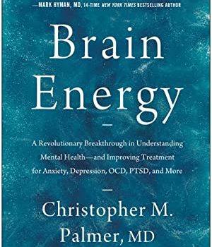 Brain Energy: Why This New Approach To Mental Health Should Galvanize Coaches, Teachers and Therapists